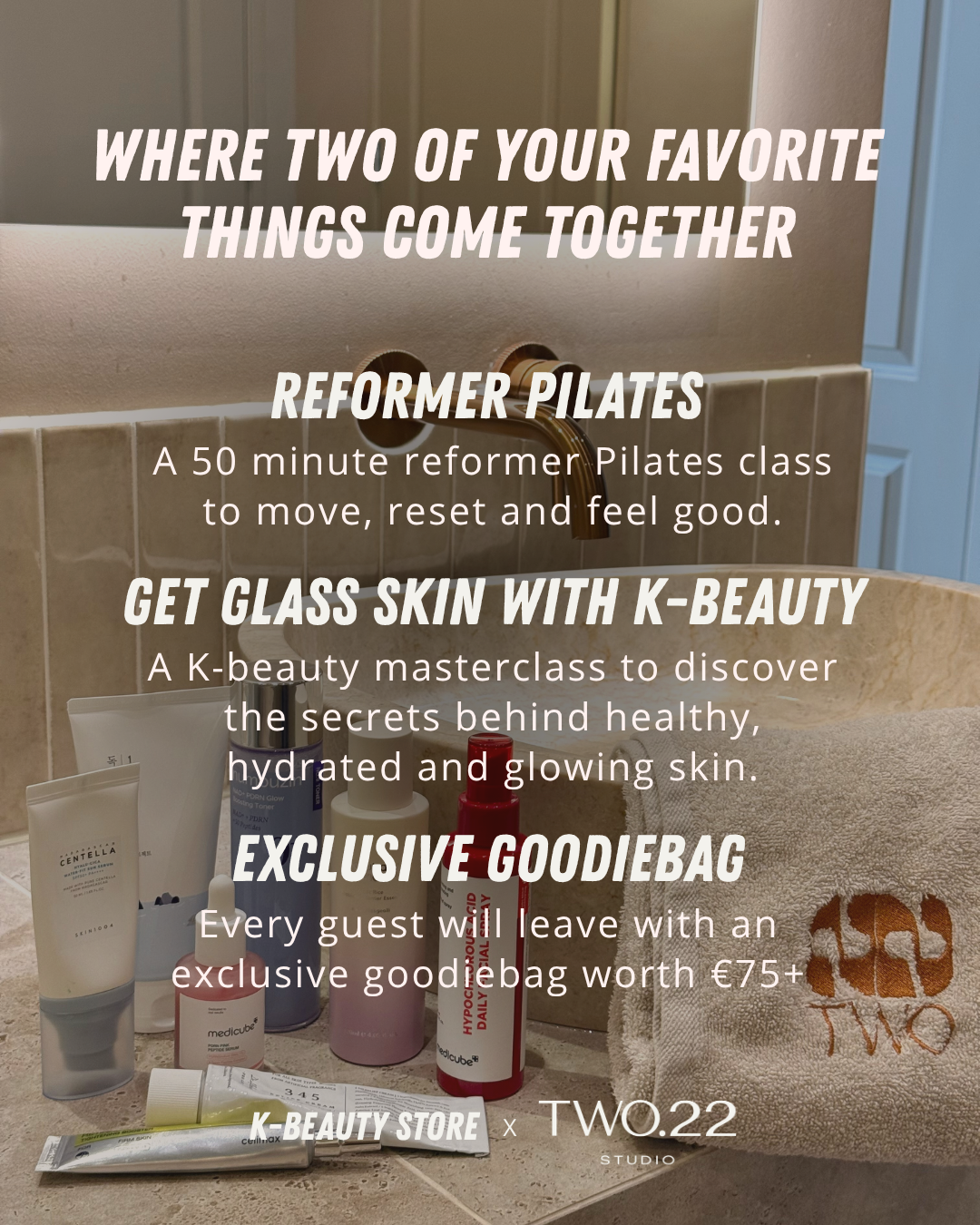 K-Beauty Store x TWO22 Studio: Reformer Pilates & Get Glass Skin Masterclass II